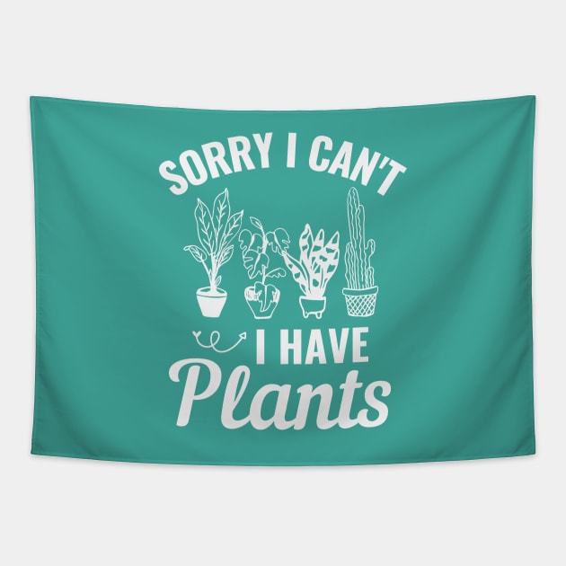 Sorry I Cant I Have Plants Tapestry by NatureGlow