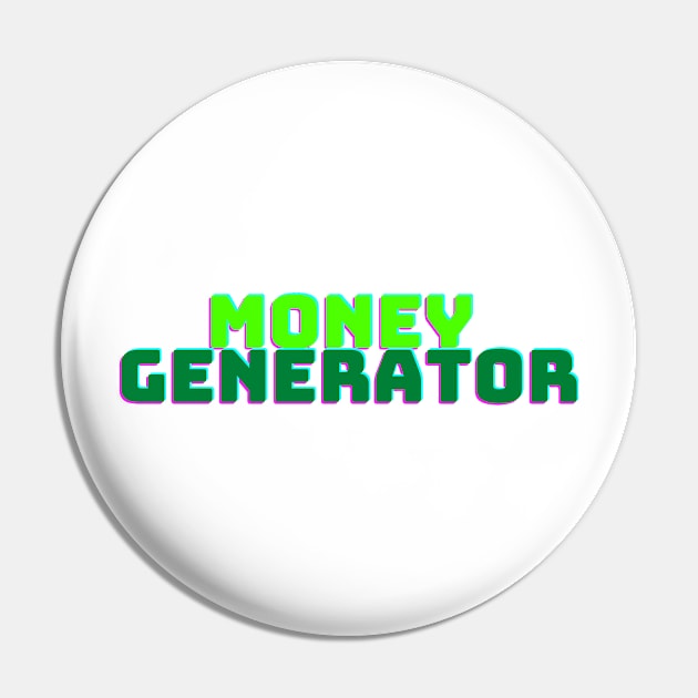 MONEY GENERATOR Pin by desthehero