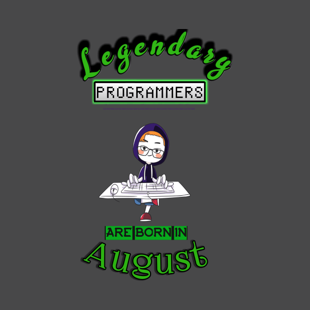 Legendary Programmers Are Born In August by Kribis