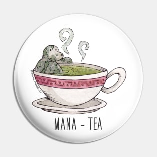 MANA-TEA Pin