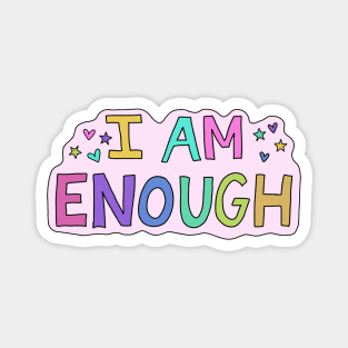 I am Enough Magnet
