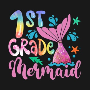 1st Grade Mermaid Tie Dye Funny Back To School Teacher Girls T-Shirt