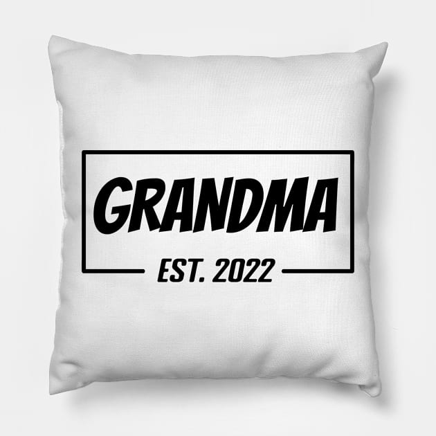 Grandma Est 2022 Tee,T-shirt for new Mother, Mother's day gifts, Gifts for Birthday present, cute B-day ideas Pillow by Misfit04