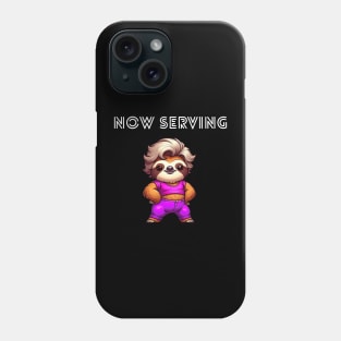 Now Serving Sloth Phone Case