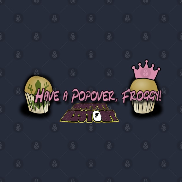 Have a Popover! by Muppet History