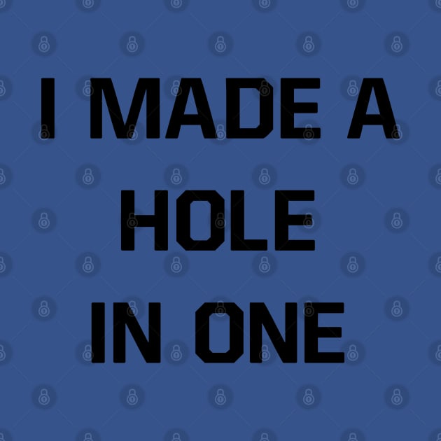 I made a hole in one by cbpublic