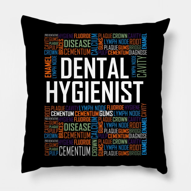 Dental Hygienist Words Design Pillow by LetsBeginDesigns