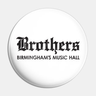 Brothers Music Hall - black Pin