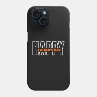 Happy Father's Day Phone Case