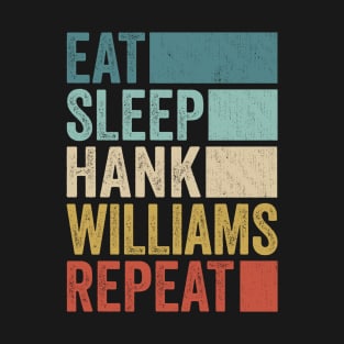 Funny Eat Sleep Hank Williams Repeat Retro Vintage T-Shirt