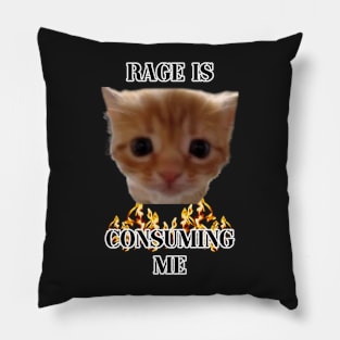 rage is consuming me kitten Pillow