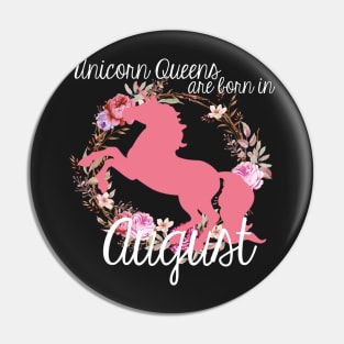Unicorn Queens are Born In August Pin