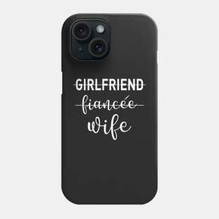 Girlfriend fiancee wife Phone Case