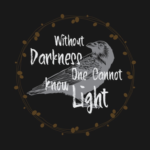 Raven Gothic Art - Darkness And Light Quote by WIZECROW