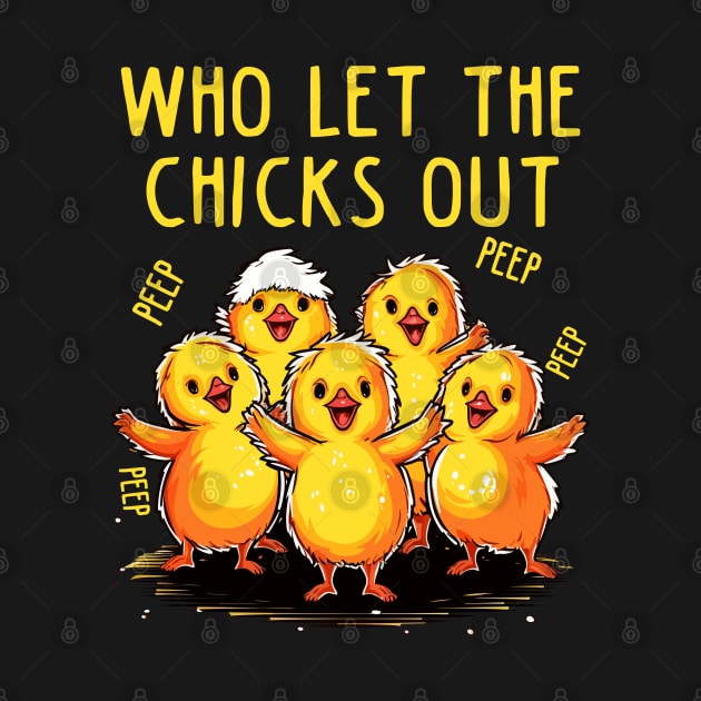 Who Let the Chicks Out Farm Chicken Gifts Country Chicken by KsuAnn