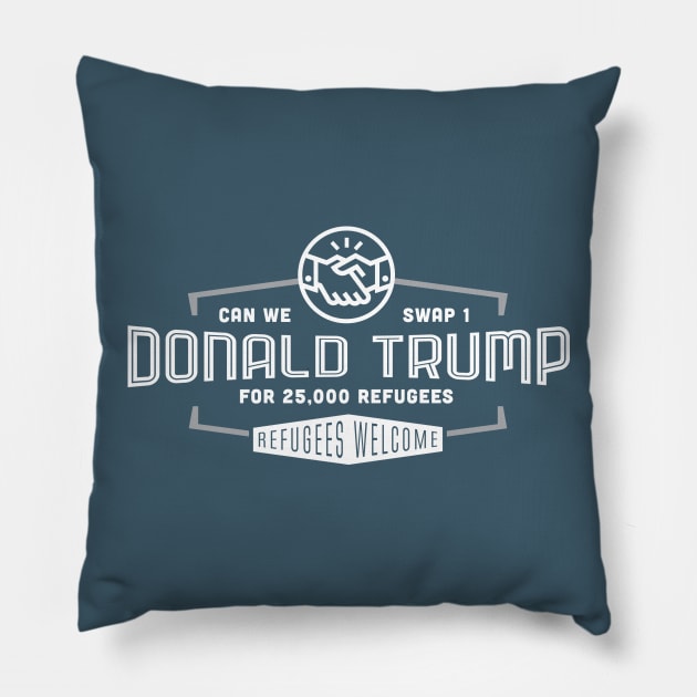 25,000 Refugees for One Donald Trump Pillow by kippygo
