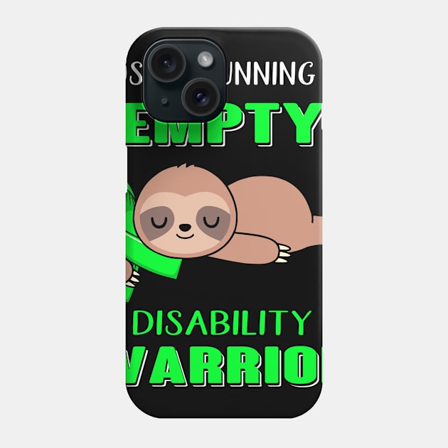 Mostly Running On Empty Disability Warrior Support Disability Warrior Gifts Phone Case by ThePassion99