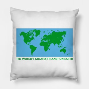 World's greatest planet on earth Pillow