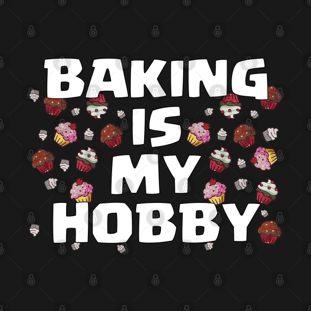 BAKING IS MY HOBBY by Ardesigner