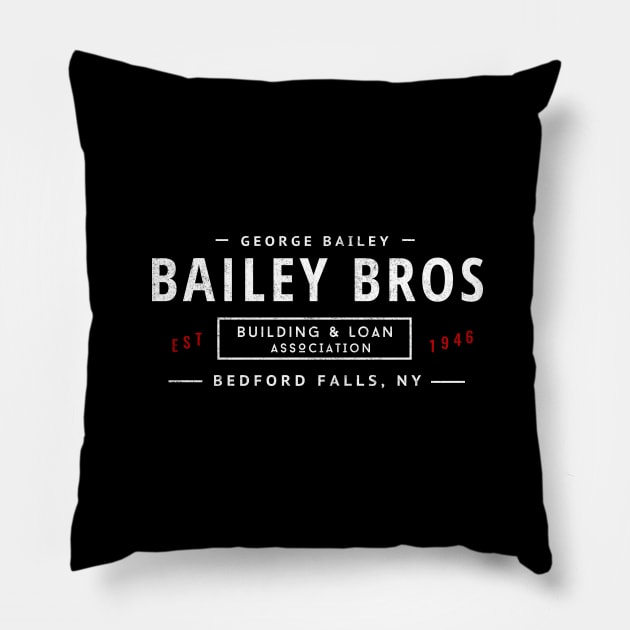 Bailey Bros Building & Loan Association - Est. 1946 Pillow by BodinStreet