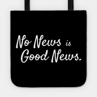 No News is Good News Tote