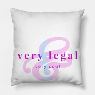 Very Legal & Very Cool - PP1 Pillow