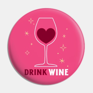 Drink Wine Heart Wine Lover Pin