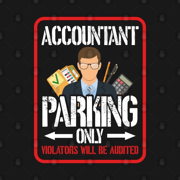 Accountant parking only  Accounting by Caskara