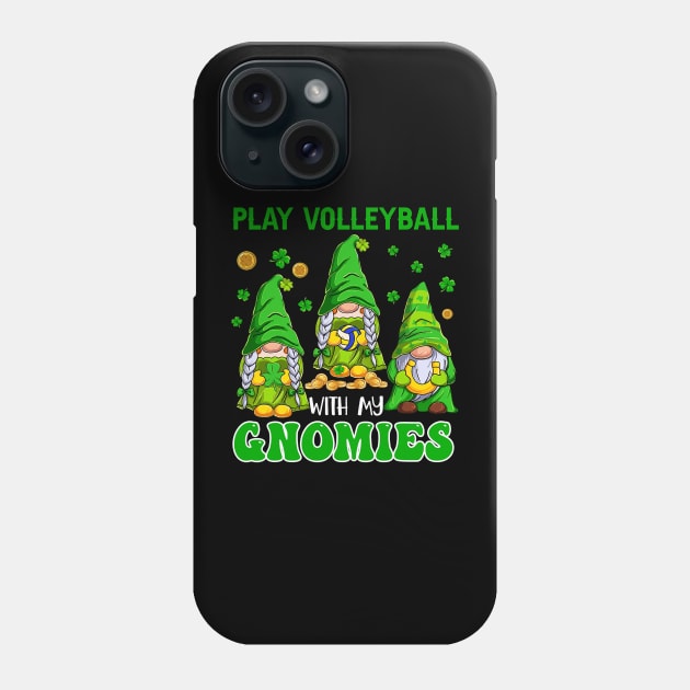 Play Volleyball With My Gnomies St. Patrick's Day Player Phone Case by jadolomadolo
