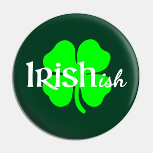 Irishish Pin