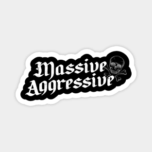 Massive Aggressive Magnet