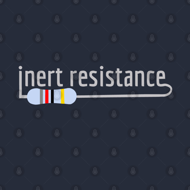 Inert Resistance by Valley of Oh