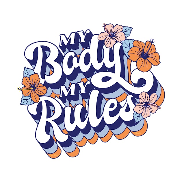 My Body My Rules 1 by Lees Tees