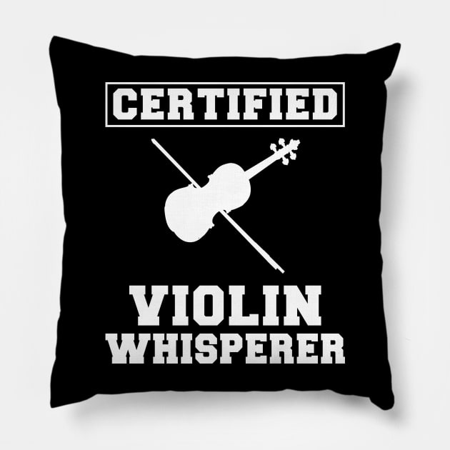 Strings of Humor: Certified Violin Whisperer Tee - Funny Music T-Shirt! Pillow by MKGift