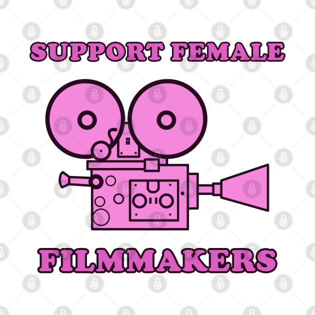 Support Female Filmmakers by Trippycollage