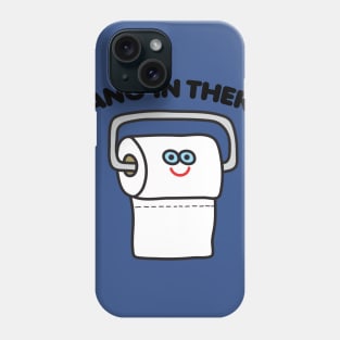 HANG IN THERE TP Phone Case