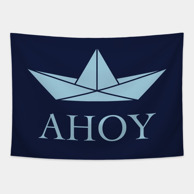 Ahoy (Paper Ship / Seaman / Greeting / Sky-Blue) Tapestry by MrFaulbaum