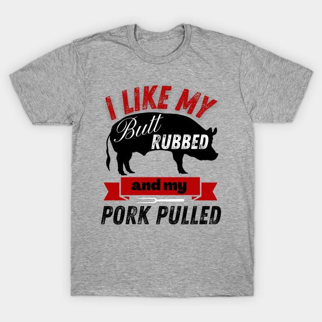 Bbq Rub My Butt Pull My Pork Smoker Grilling Barbecue Shirt Bbq Rub My Butt Pull My Pork Smoker Grilling Barbecue Shirt