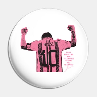 I will not retire messi pink Pin