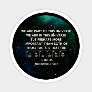 The Universe is in us Magnet