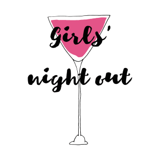 Girls' Night Out T-Shirt