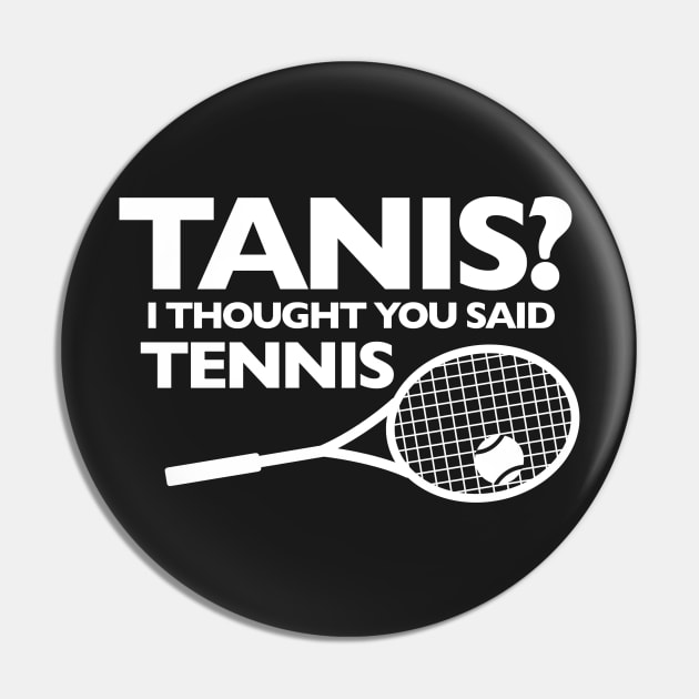 I THOUGHT YOU SAID TENNIS Pin by Public Radio Alliance