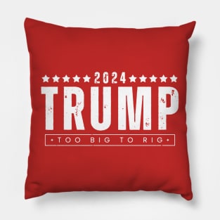 Vintage Trump 2024 Too Big To Rig Pillow