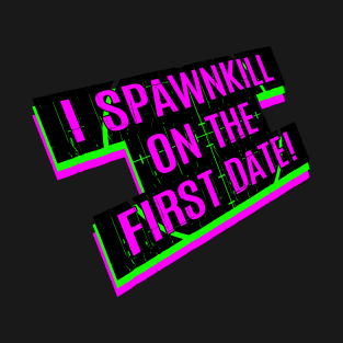 Spawn Kill (Neon #2) T-Shirt