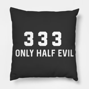 Half Evil 333 Pillow