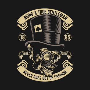 BEING A TRUE GENTLEMAN T-Shirt