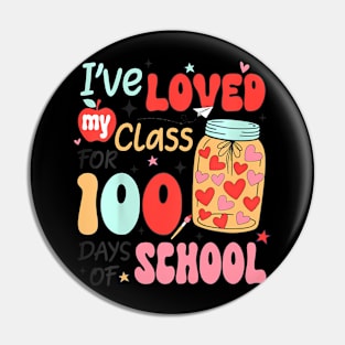 I've Loved My Class For 100 Days School Teacher Kids Pin