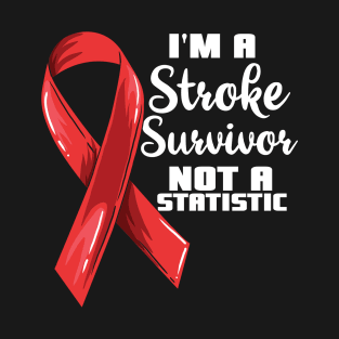 I'm a stroke survivor not a statistic T-Shirt