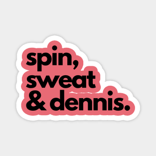 Will Spin for Dennis Magnet