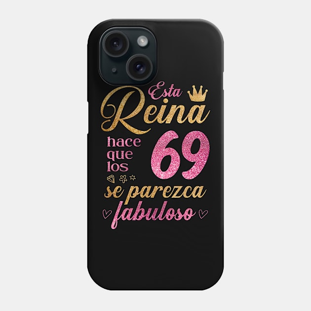 Esta Reina hace que los 69 se parezca fabuloso Phone Case by cecatto1994